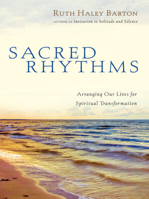 cover image of Sacred Rhythms: Arranging Our Lives for Spiritual Transformation